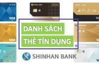 Tổng hợp danh sách 15 thẻ tín dụng Shinhan